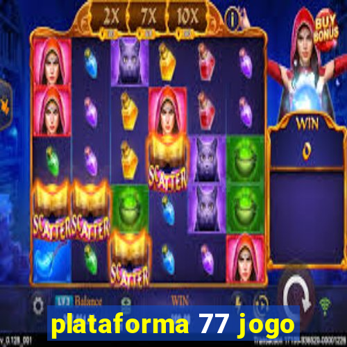 plataforma 77 jogo